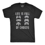 Mens Life Is Full of Choices T Shirt Funny Video Games Joystick Controller Retro Graphic Tee