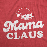 Maternity Mama Claus Tshirt Funny Christmas Holiday Party Mrs Claus Novelty Baby Pregnancy Tee