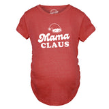 Maternity Mama Claus Tshirt Funny Christmas Holiday Party Mrs Claus Novelty Baby Pregnancy Tee