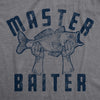 Mens Master Baiter Tshirt Funny Fishing Fathers Day Sarcastic Sexual Innuendo Graphic Tee
