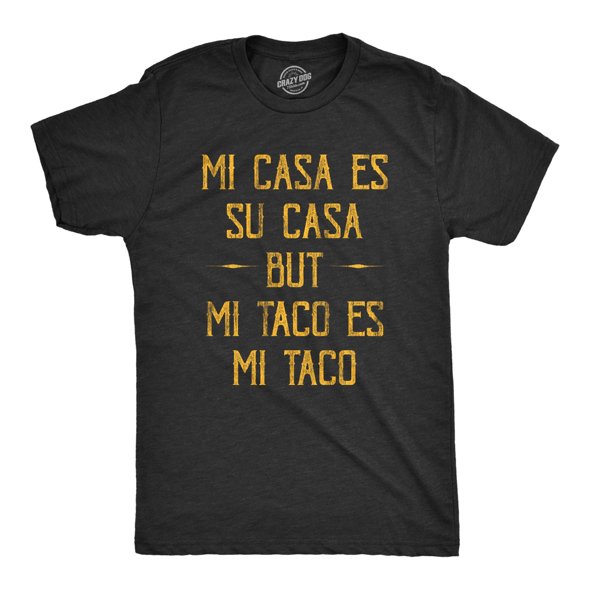 Mens Mi Tacos Es Mi Tacos Tshirt Funny Sarcastic Mexican Food Graphic Novelty Tee For Guys