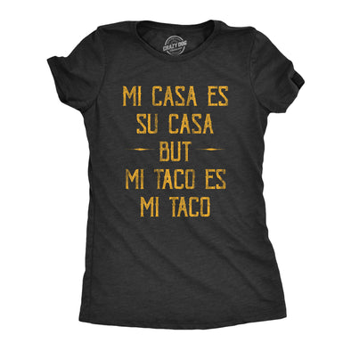 Womens Mi Tacos Es Mi Tacos Tshirt Funny Sarcastic Mexican Food Graphic Novelty Tee For Ladies
