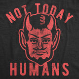 Mens Not Today Humans Tshirt Funny Halloween Satan Graphic Tee