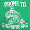Mens Prone To Shenanigans T shirt Funny St Patricks Day Green Irish Parade Tee