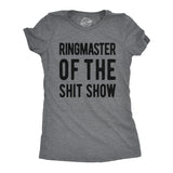 Womens Ringmaster Of The Shit Show T shirt Funny Cute Sassy Sarcastic Tee Ladies