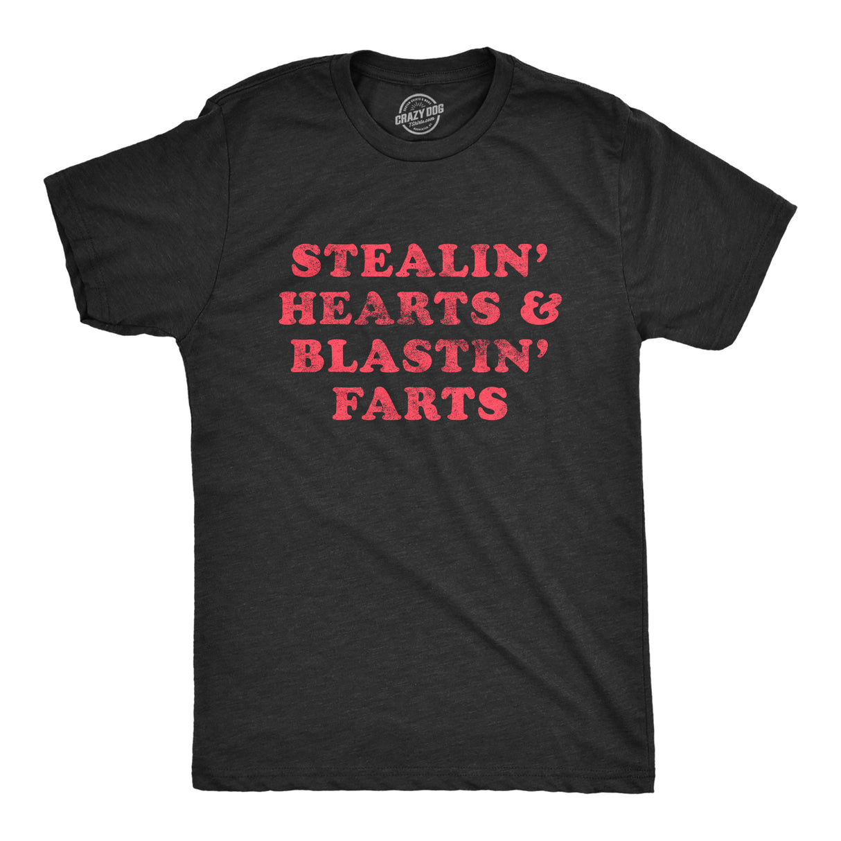 Mens Stealin Hearts And Blastin Farts Tshirt Hilarious Relationship Bathroom Humor Graphic Tee