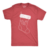 Mens Stuff Me Tshirt Funny Christmas Stocking Sarcastic Saying Novelty Tee