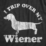 Mens I Trip Over My Wiener Tshirt Funny Pet Novelty Puppy Graphic Dog Tee For Guys