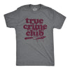 Mens True Crime Club Tshirt Funny Murder Podcast Sarcastic Graphic Tee