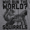 Womens Who Run The World Squirrels Tshirt Funny Song Lyric Girls Graphic Novelty Tee