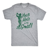 Mens Your Hole Is My Goal T shirt Funny Golf Saying Sarcastic Golfing Gift Him