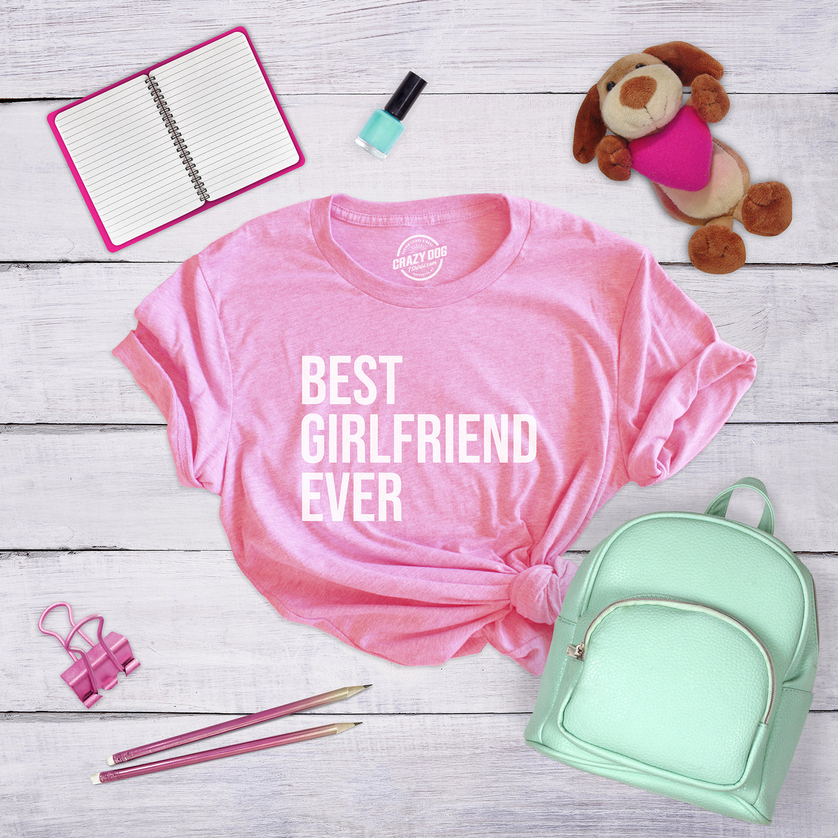 Women's Best Girlfriend Ever T Shirt Funny Sarcastic GF Dating Tee for Women