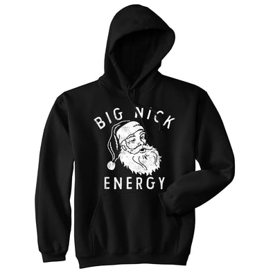 Big Nick Energy Unisex Hoodie Xmas Fat Santa Claus Saint Nicholas Hooded Sweatshirt