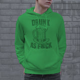 Drunk As Fuck Hoodie Funny St Patricks Day Offensive Hilarious Sweatshirt Saint Pat Outfit