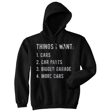 Things I Want List Cars Unisex Hoodie Funny Car Guy Mechanic Wishlist Hooded Sweatshirt