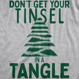 Womens Dont Get Your Tinsel In A Tangle T Shirt Funny Xmas Tree Decoration Joke Tee For Ladies