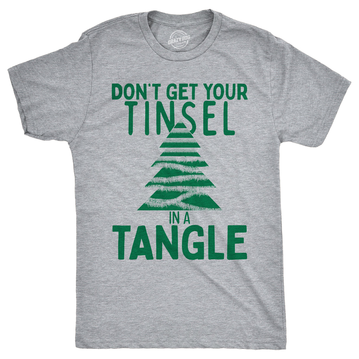 Mens Dont Get Your Tinsel In A Tangle T Shirt Funny Xmas Tree Decoration Joke Tee For Guys