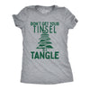 Womens Dont Get Your Tinsel In A Tangle T Shirt Funny Xmas Tree Decoration Joke Tee For Ladies