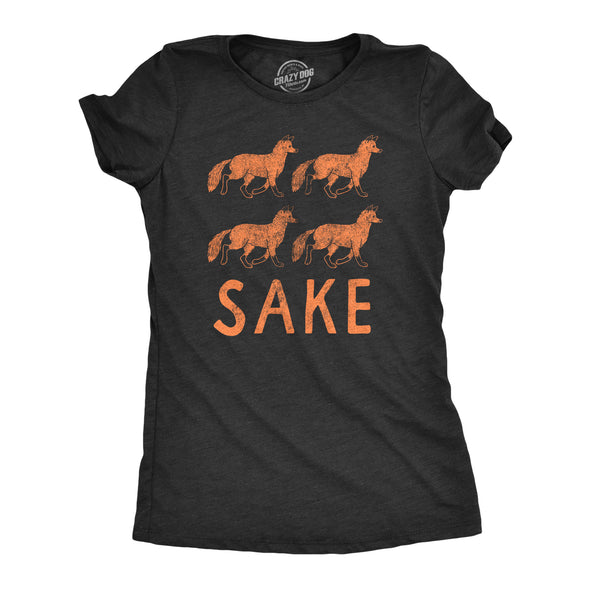 Womens  Four Fox Sake T Shirt Funny Sarcastic Play On Words Text Graphic Novelty Tee For Ladies