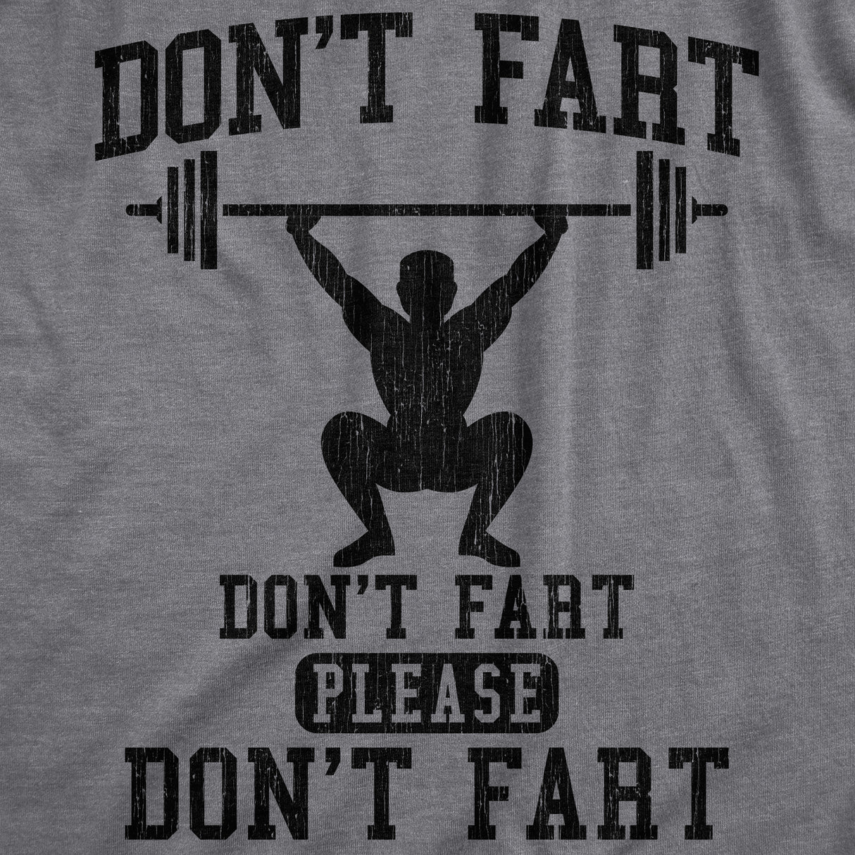 Mens Don�t Fart T Shirt Funny Weight Lifting Exercise Joke Tee For Guys