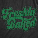 Mens Freshly Baked T Shirt Funny 420 Weed Smoking Pot Lovers Tee For Guys