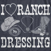 Mens I Heart Ranch Dressing T Shirt Funny Western Cowboy Attire Joke Tee For Guys