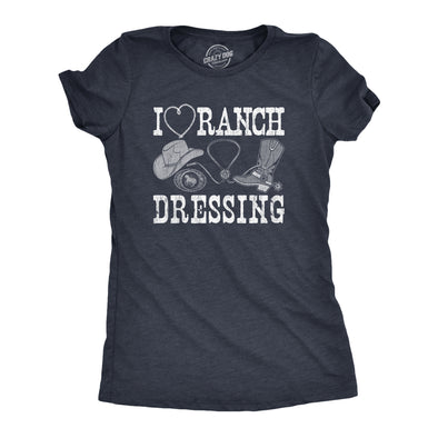 Womens  I Heart Ranch Dressing T Shirt Funny Western Cowboy Attire Joke Tee For Ladies