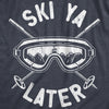 Womens Ski Ya Later T Shirt Funny Sarcastic Skiing Goggles Poles Mountain Graphic Tee For Ladies
