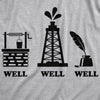 Mens Well Well Well T Shirt Funny Water Oil Ink Play On Words Tee For Guys