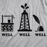 Womens Well Well Well T Shirt Funny Water Oil Ink Play On Words Tee For Ladies