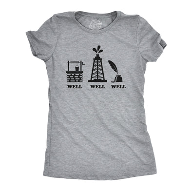 Womens Well Well Well T Shirt Funny Water Oil Ink Play On Words Tee For Ladies