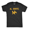 Mens Al Dente T Shirt Funny Macaroni Cooked Pasta Graphic Novelty Tee For Guys