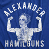 Mens Alexander Hamilguns T Shirt Funny Sarcastic Ripped Buff Alex Hamilton Joke Tee For Guys