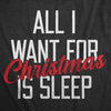 Womens All I Want For Christmas Is Sleep T Shirt Funny Xmas Gift Nap Sleep Tee For Ladies