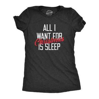 Womens All I Want For Christmas Is Sleep T Shirt Funny Xmas Gift Nap Sleep Tee For Ladies