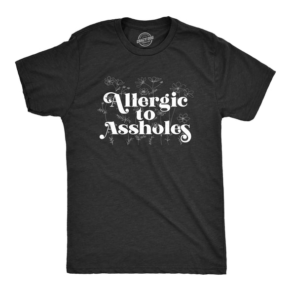Mens Allergic To Assholes T Shirt Funny Saying Crazy Tee Hilarious Humor Top For Guys