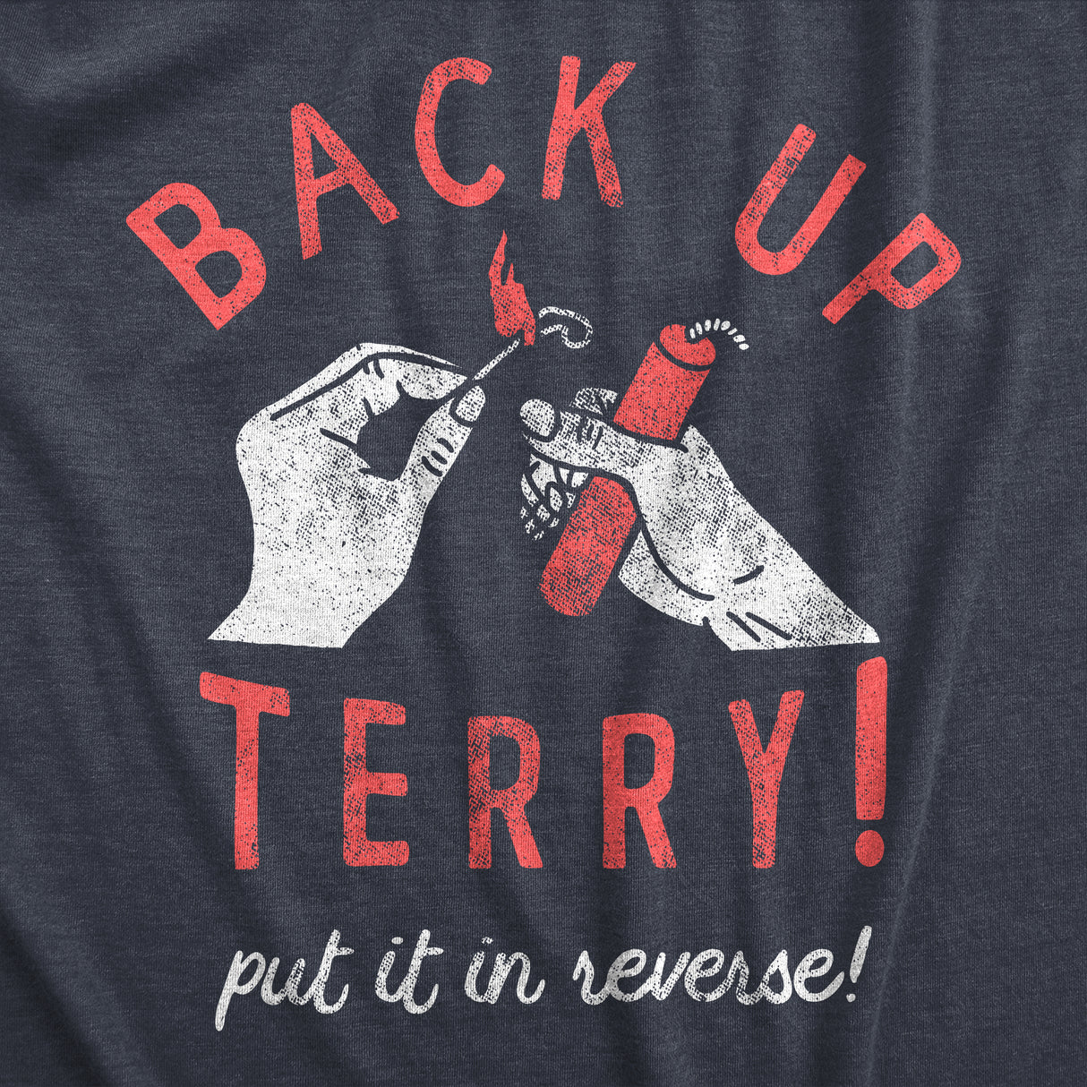 Mens Back Up Terry Put It In Reverse T Shirt Funny Fireworks Sarcastic Viral Video Fourth Of July Tee for Guys