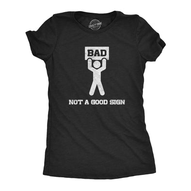 Womens Bad Sign T Shirt Funny Sarcastic Pun Warning Graphic Novelty Tee For Ladies