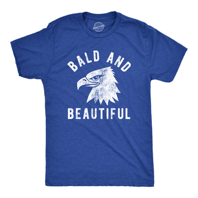 Mens Bald And Beautiful T Shirt Funny Sarcastic Bald Eagle Fourth Of July Party Joke Novelty Tee For Guys
