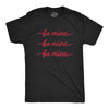 Mens Be Mine Be Mine Be Mine Tshirt Cute Valentines Day Cursive Graphic Novelty Tee For Guys