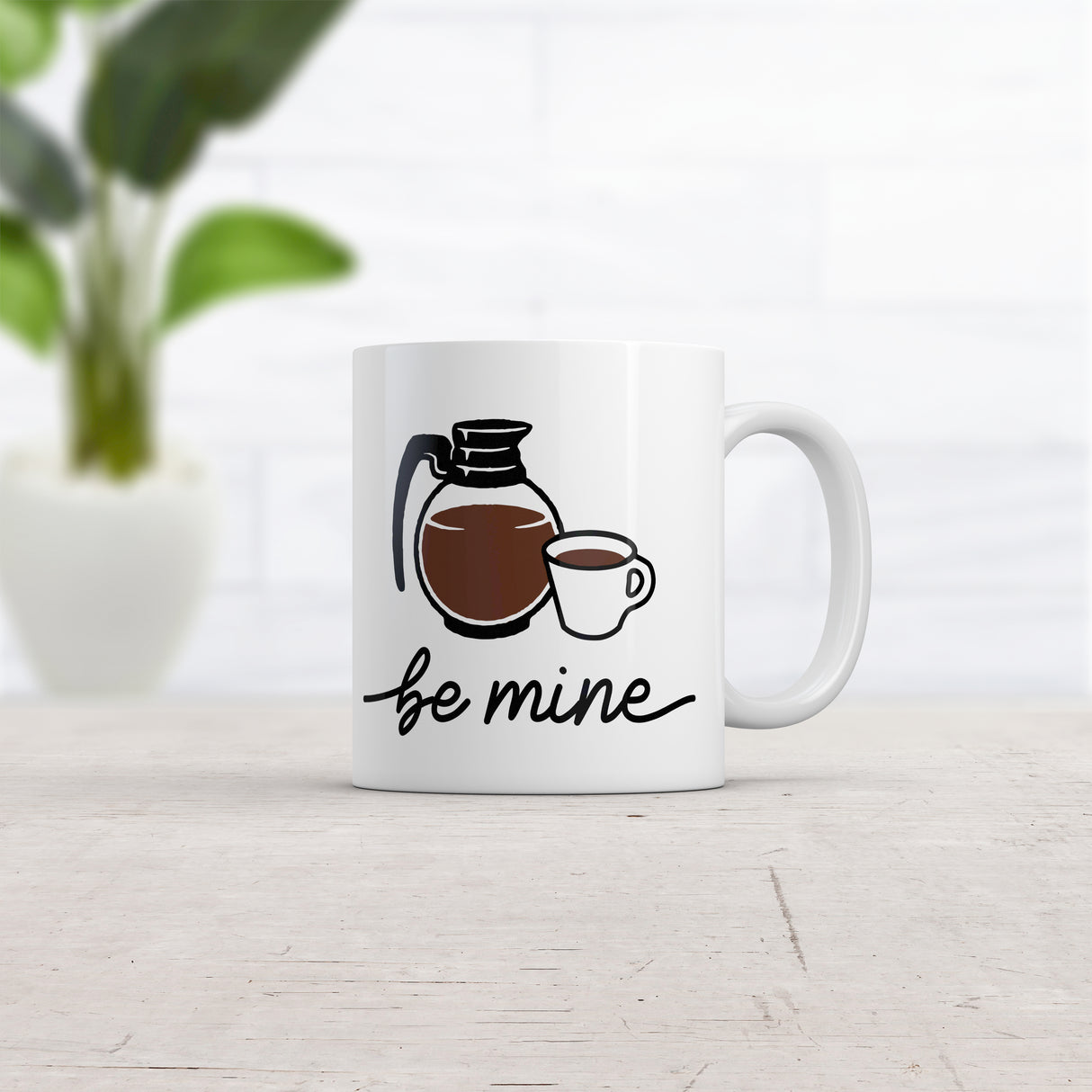 Be Mine Coffee Mug Funny Caffeine Lovers Coffee Pot Graphic Novelty Cup-11oz