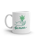 Be Mine Pot Leaf Mug Funny 420 Lovers Weed Graphic Novelty Coffee Cup-11oz