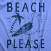 Womens Beach Please T Shirt Funny Sarcastic Tropical Seagull Graphic Novelty Tee For Ladies