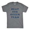 Mens Beat The Other Team T Shirt Funny Sarcastic Sports Winners Text Tee For Guys