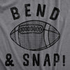 Mens Bend And Snap T Shirt Funny Football Lovers Quarterback Joke Tee For Guys