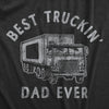 Mens Best Truckin Dad Ever T Shirt Funny Sarcastic Fathers Day Gift Truck Tee For Guys
