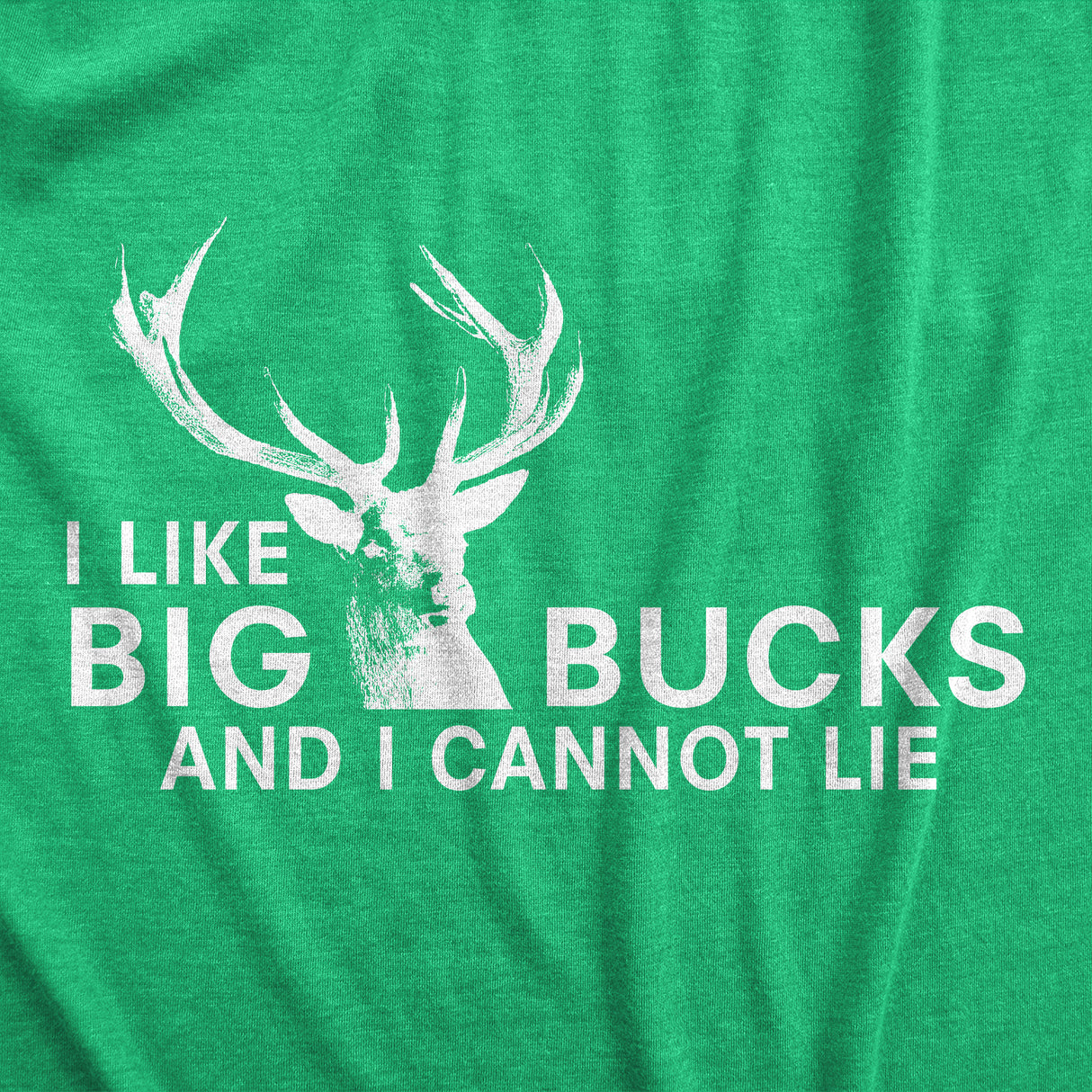 I Like Big Bucks Men's Tshirt