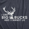 I Like Big Bucks Men's Tshirt