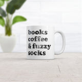 Books Coffee And Fuzzy Socks Mug Funny Cute Cozy Text Graphic Novelty Cup-11oz