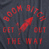 Womens Boom Bitch Get Out The Way T Shirt Funny Sarcastic Fourth Of July Firework Rocket Tee For Ladies